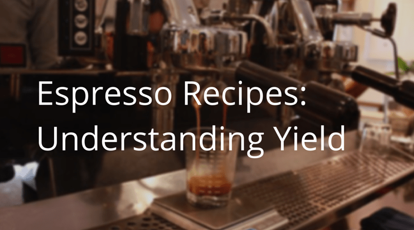 Espresso Recipes: Understanding Yield