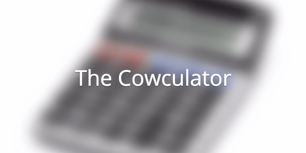 The Cowculator – Part 2